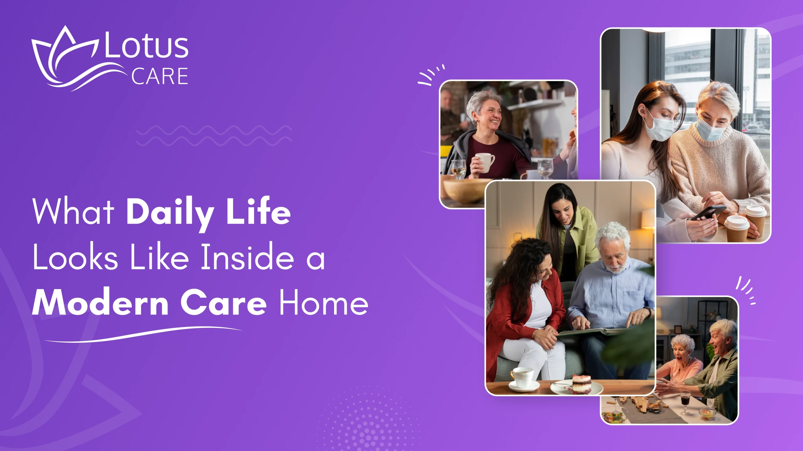 What Daily Life Looks Like Inside a Modern Care Home